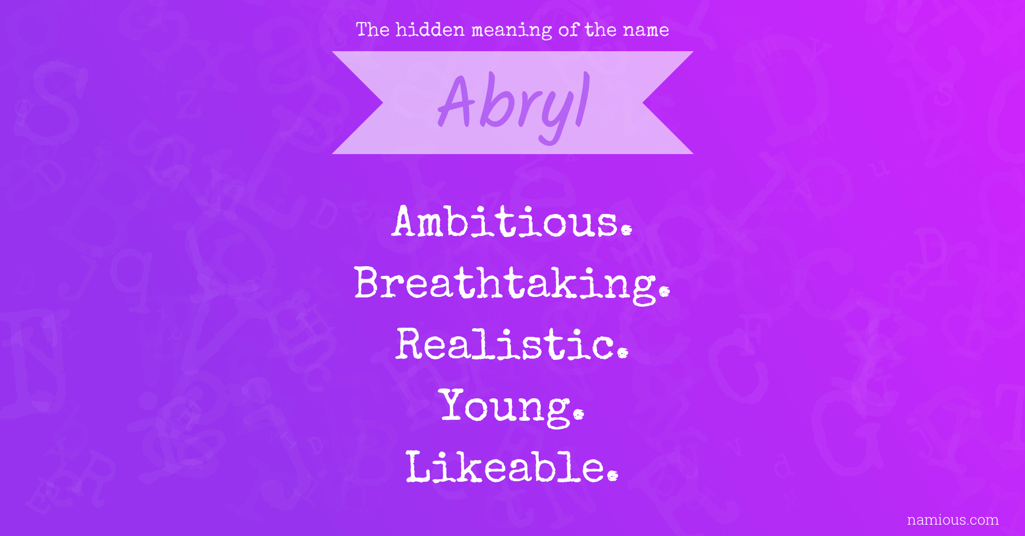 The hidden meaning of the name Abryl