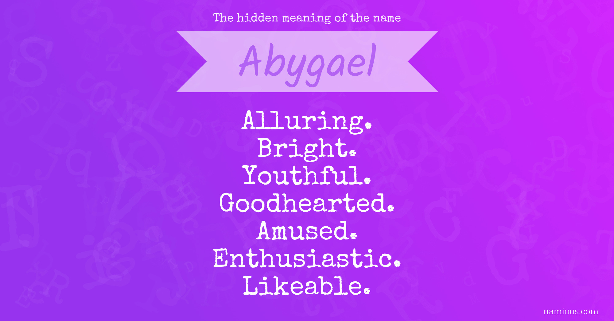 The hidden meaning of the name Abygael