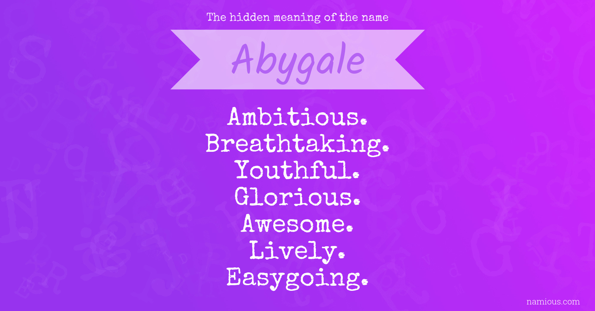 The hidden meaning of the name Abygale