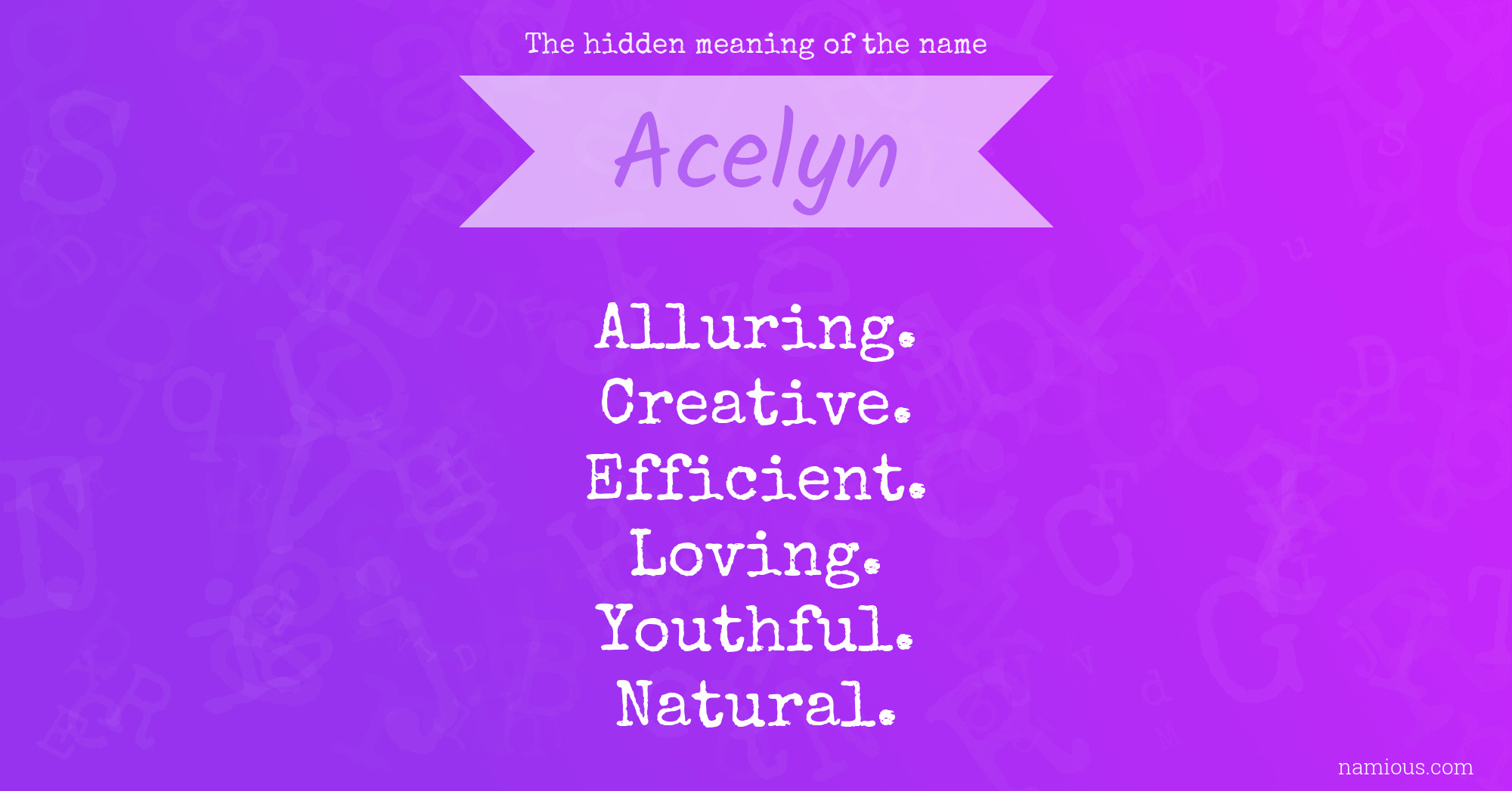 The hidden meaning of the name Acelyn