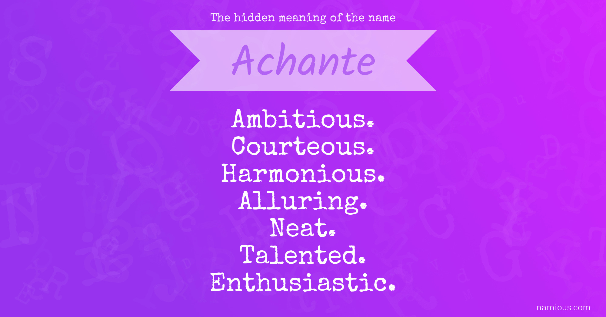 The hidden meaning of the name Achante