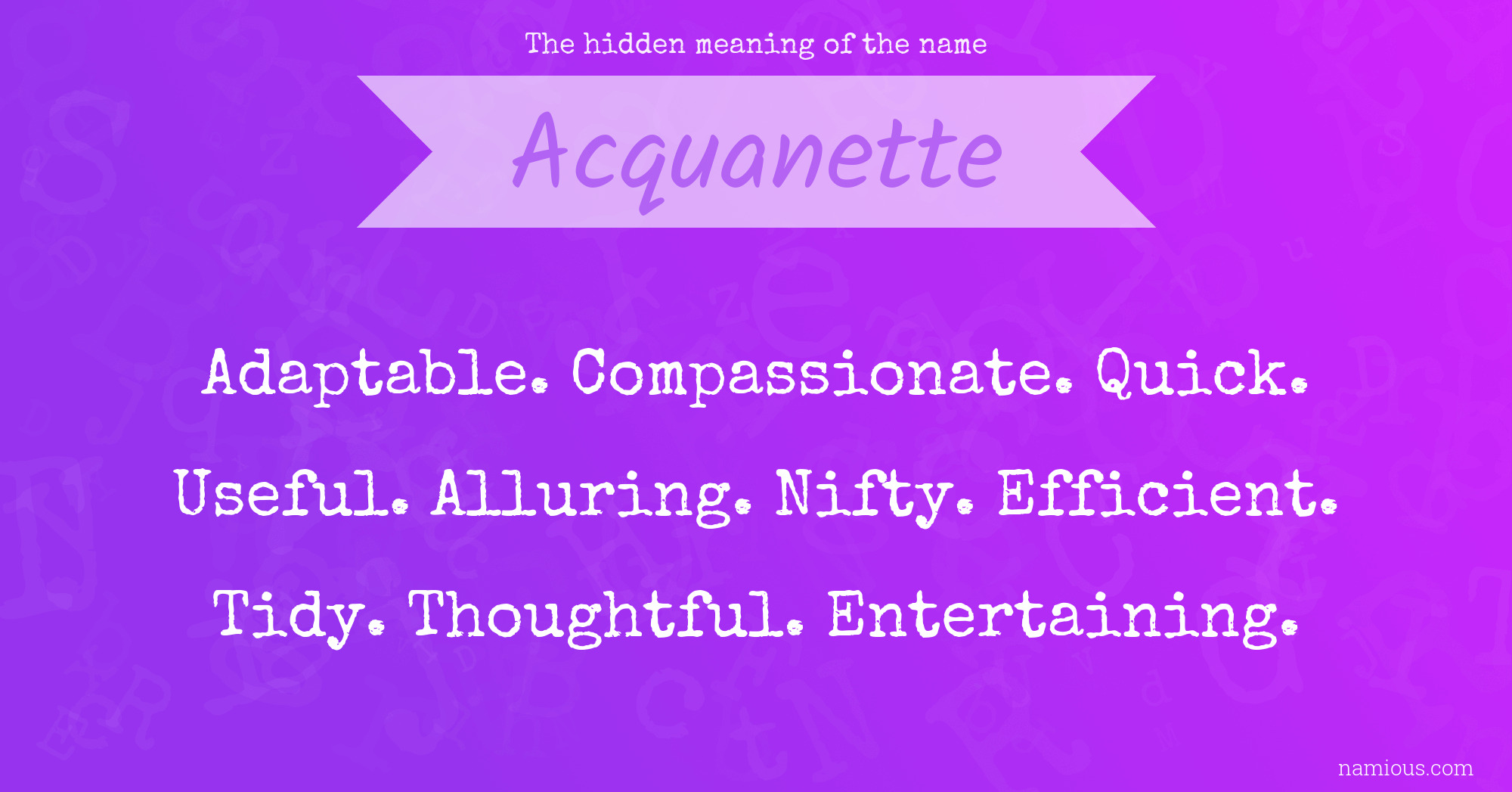 The hidden meaning of the name Acquanette