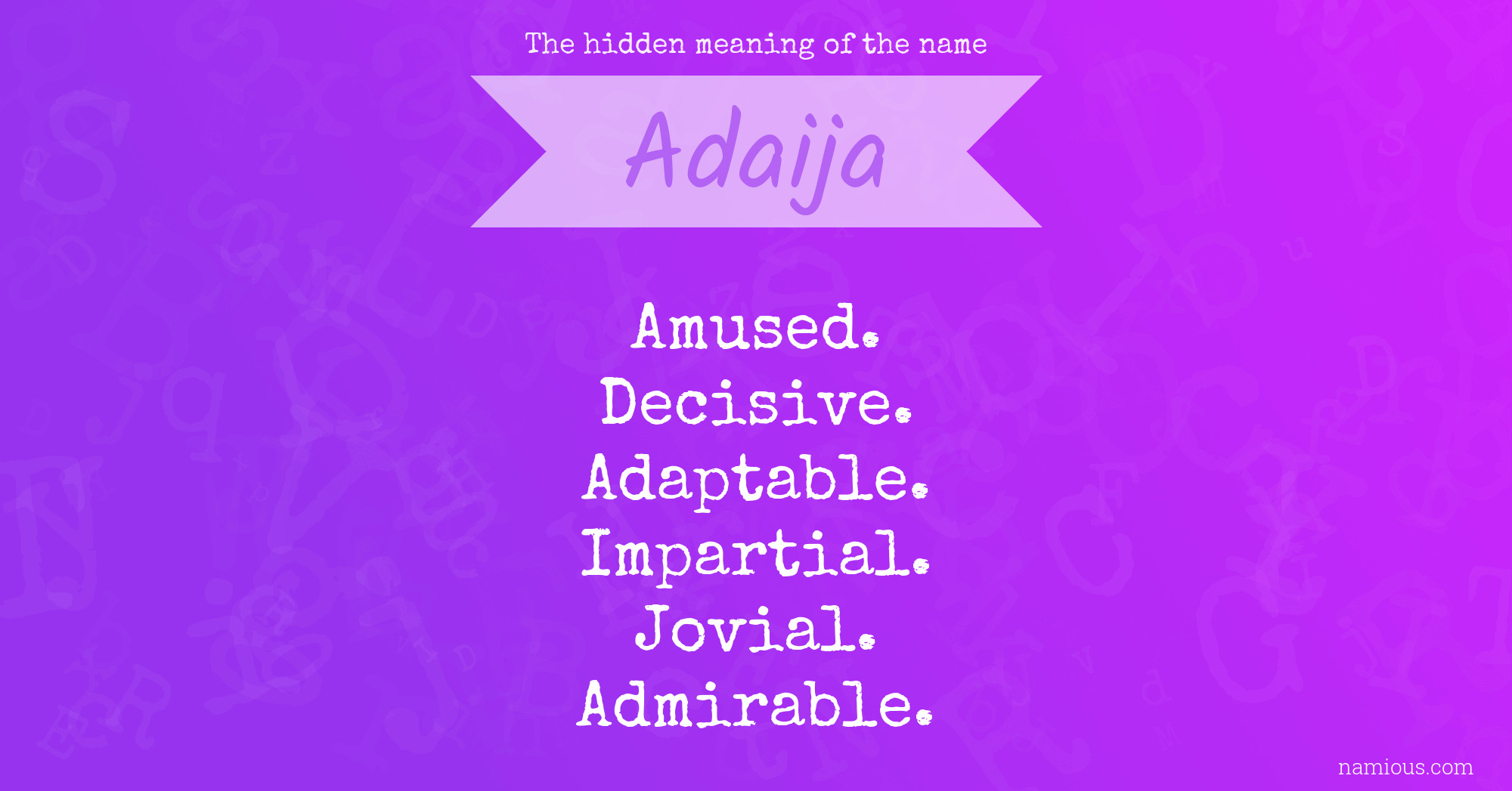 The hidden meaning of the name Adaija