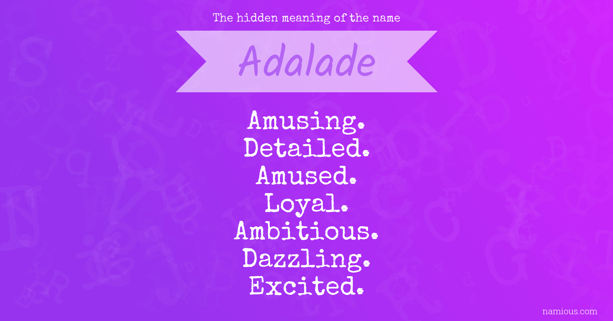 The hidden meaning of the name Adalade