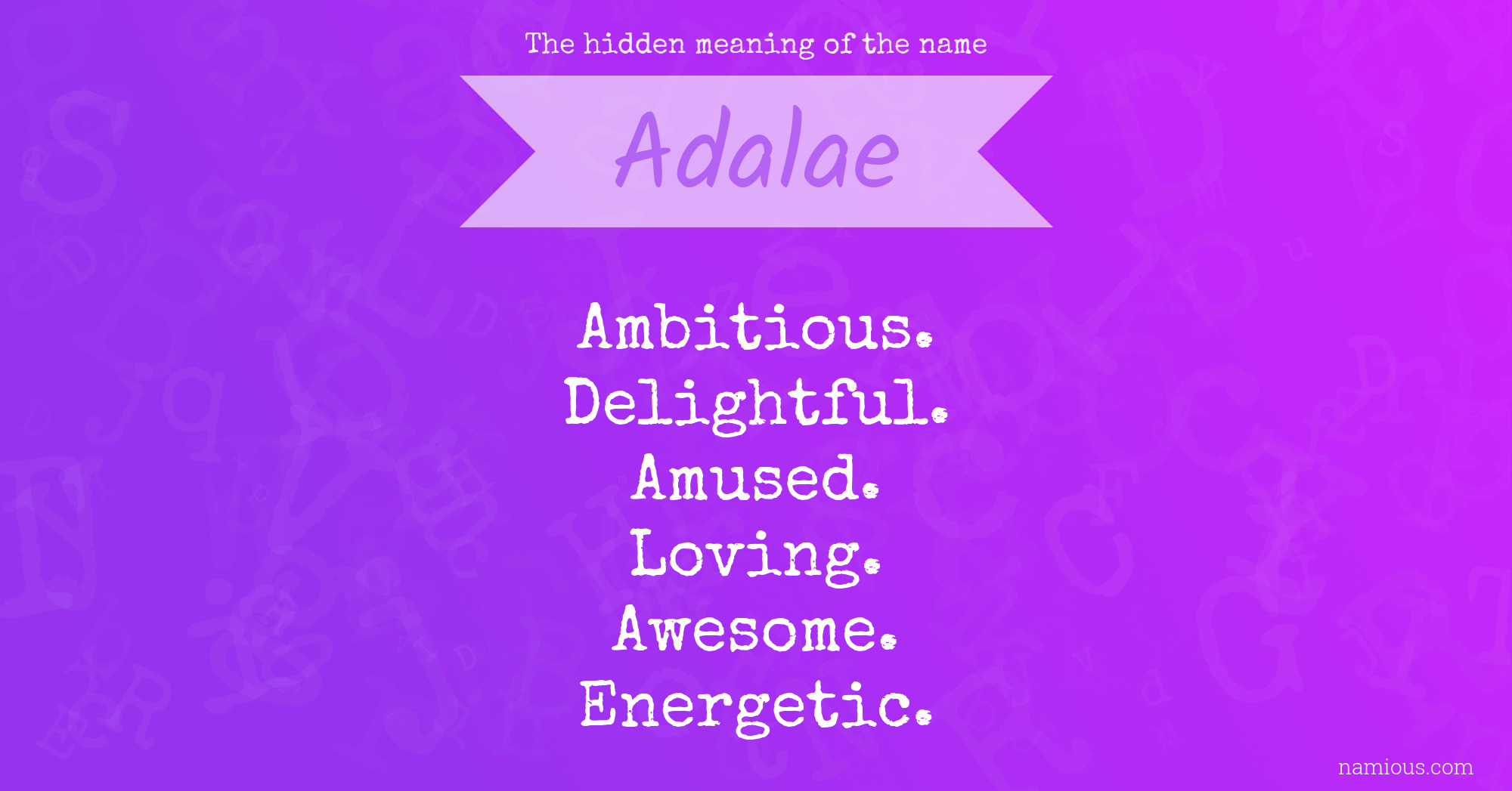 The hidden meaning of the name Adalae