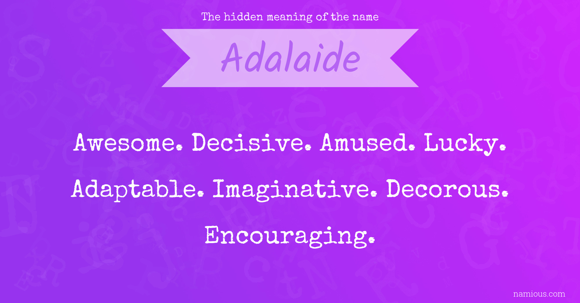 The hidden meaning of the name Adalaide