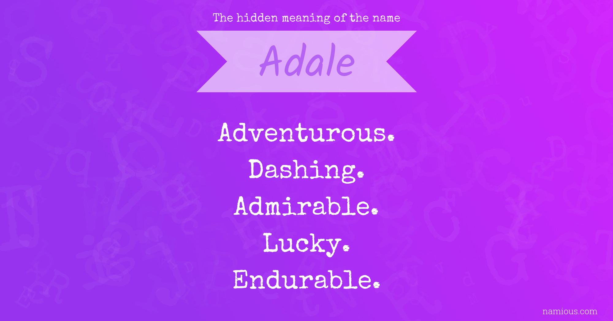 The hidden meaning of the name Adale