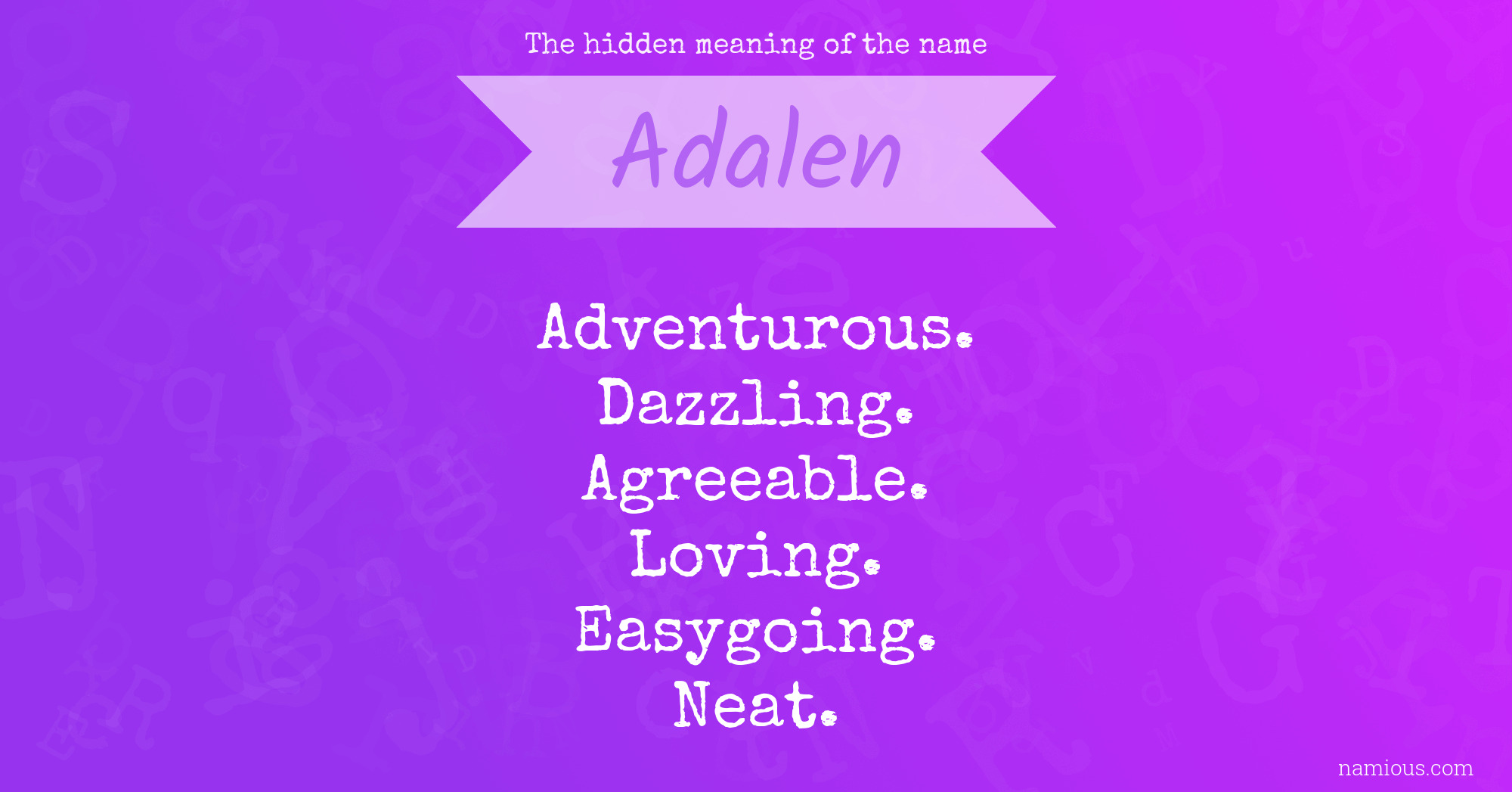 The hidden meaning of the name Adalen