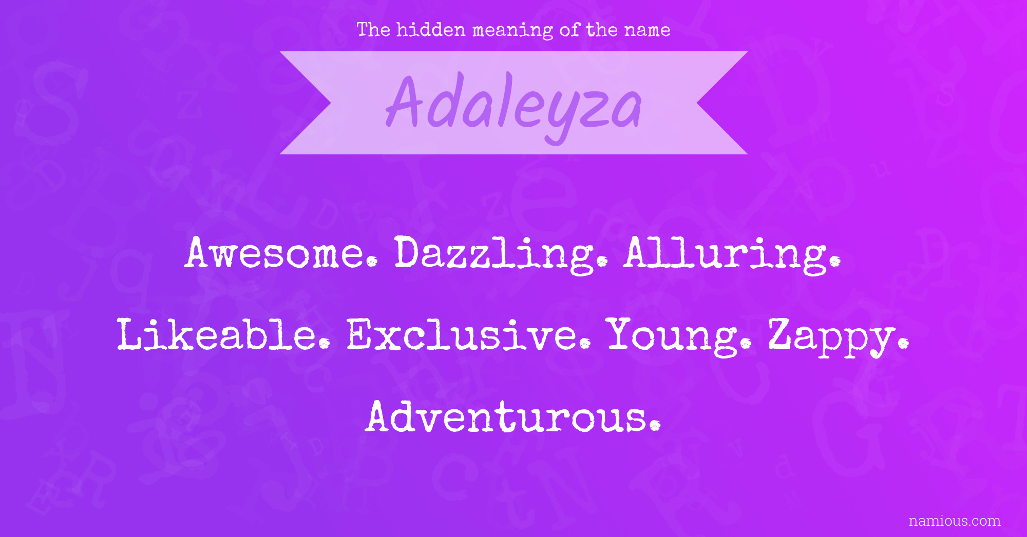 The hidden meaning of the name Adaleyza