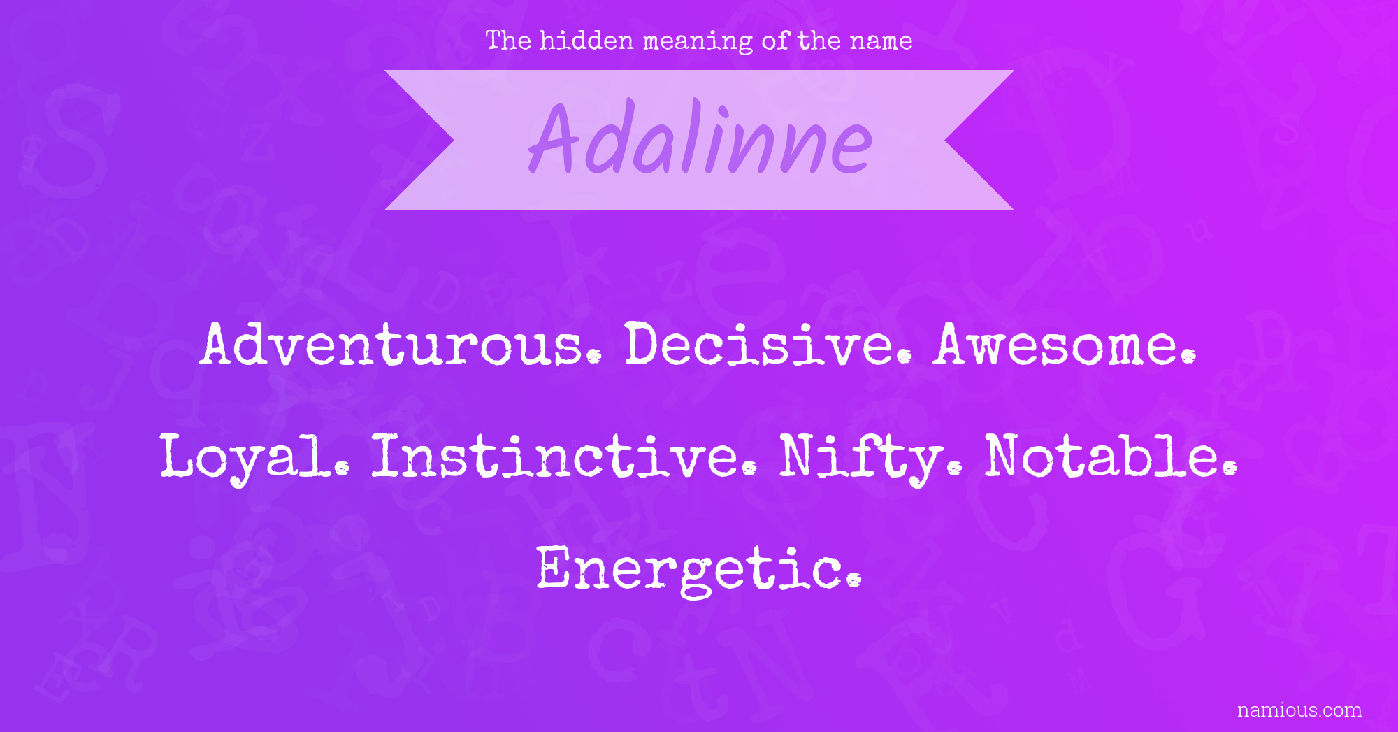 The hidden meaning of the name Adalinne