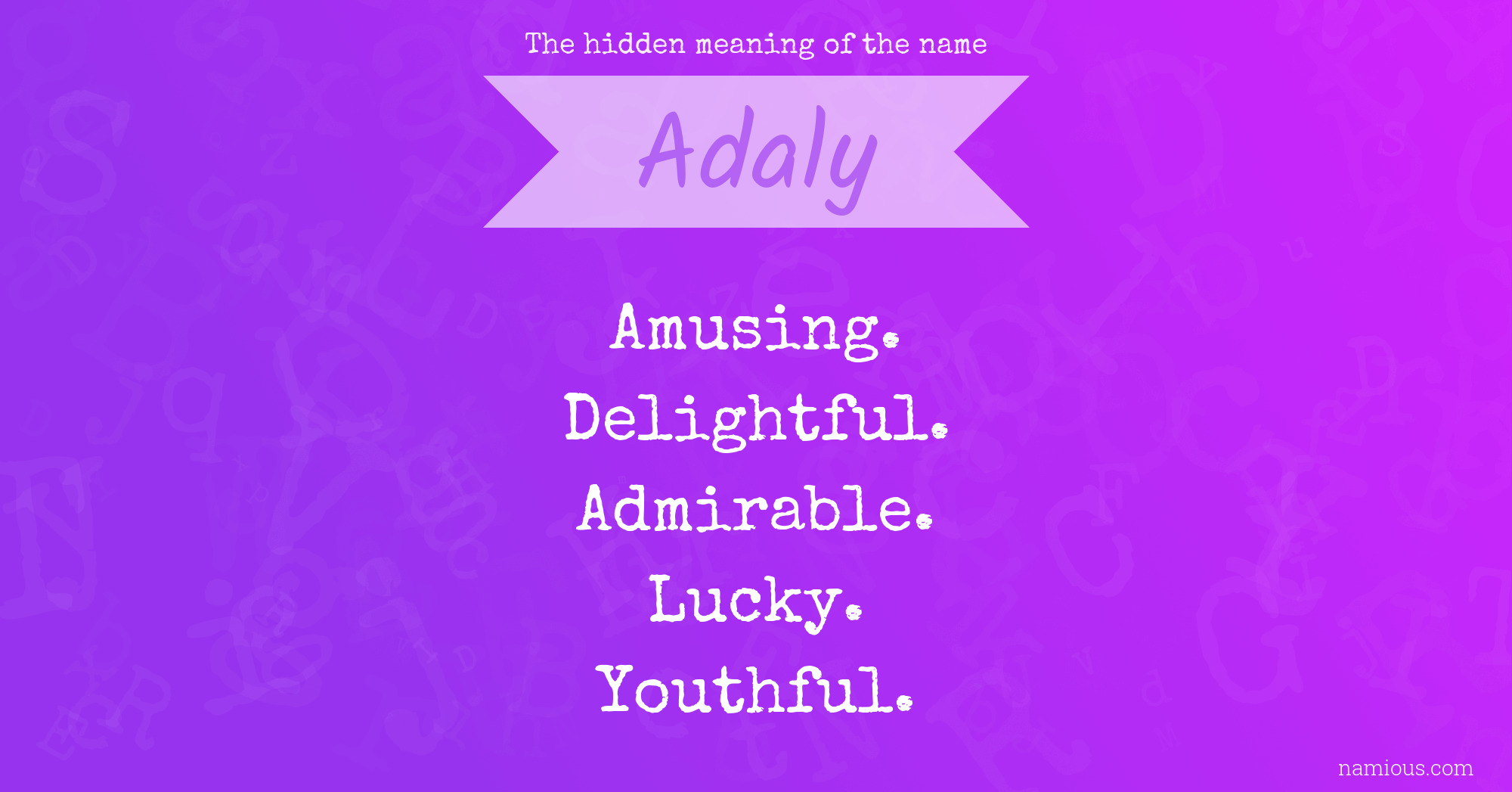 The hidden meaning of the name Adaly