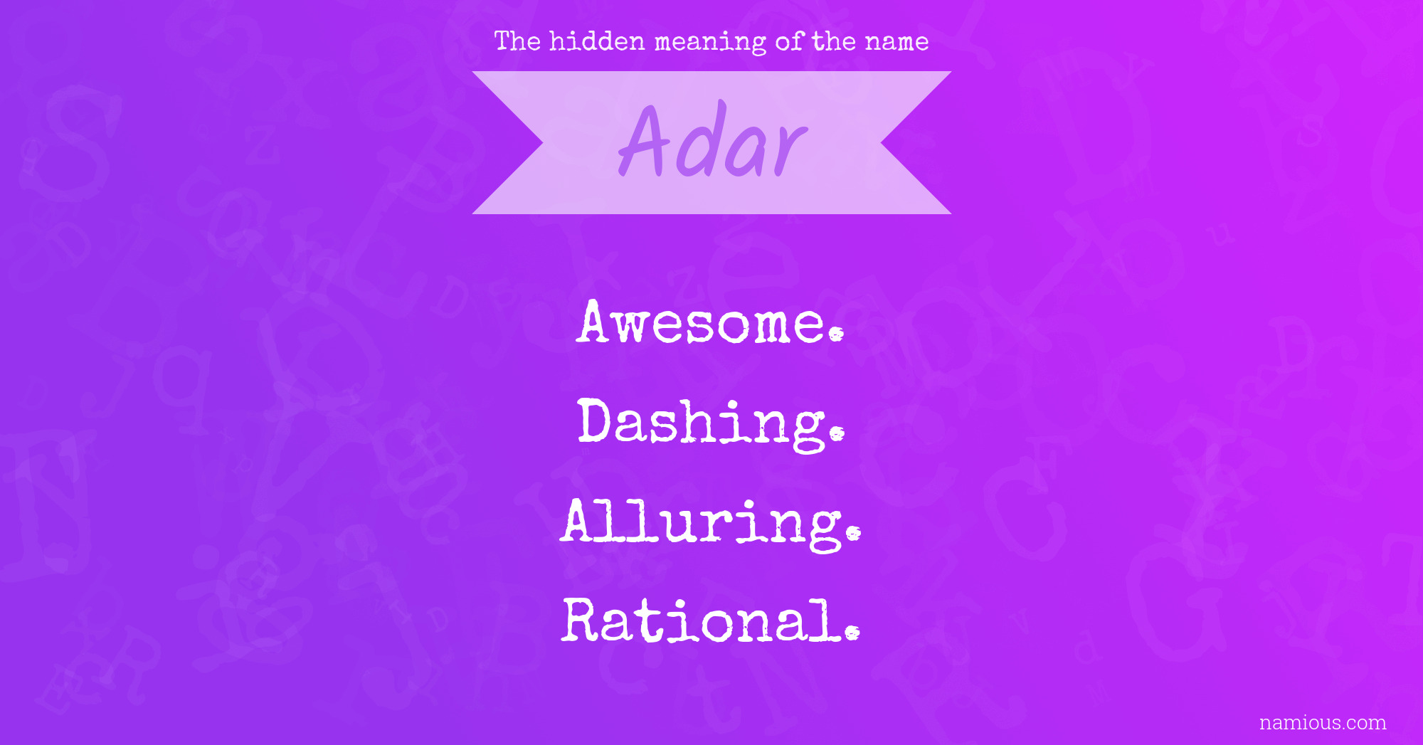 The hidden meaning of the name Adar