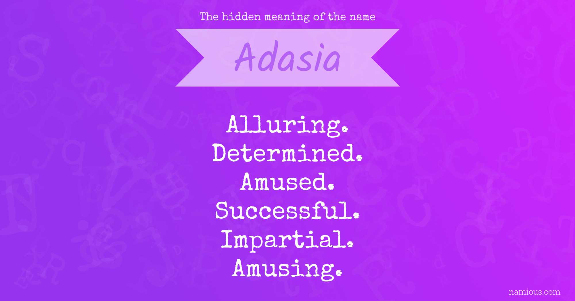 The hidden meaning of the name Adasia