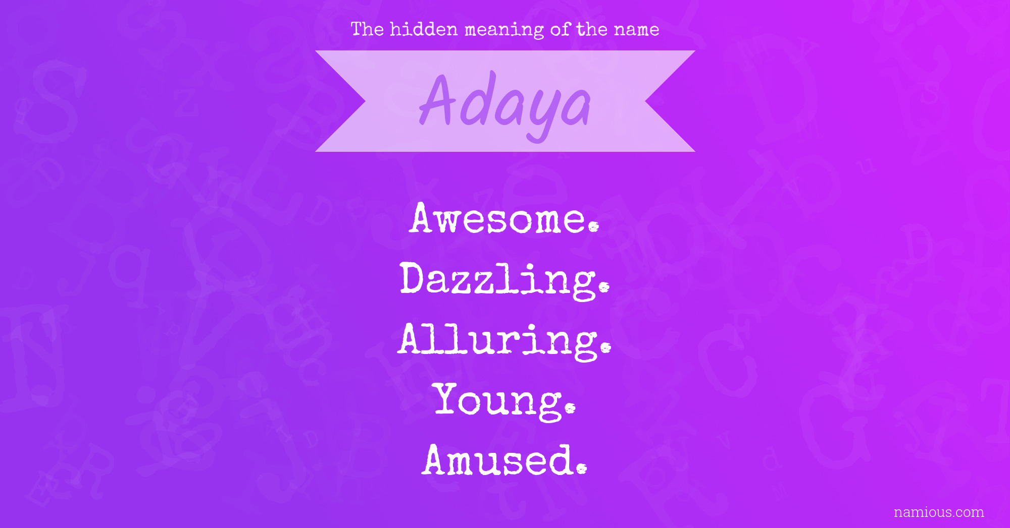 The hidden meaning of the name Adaya