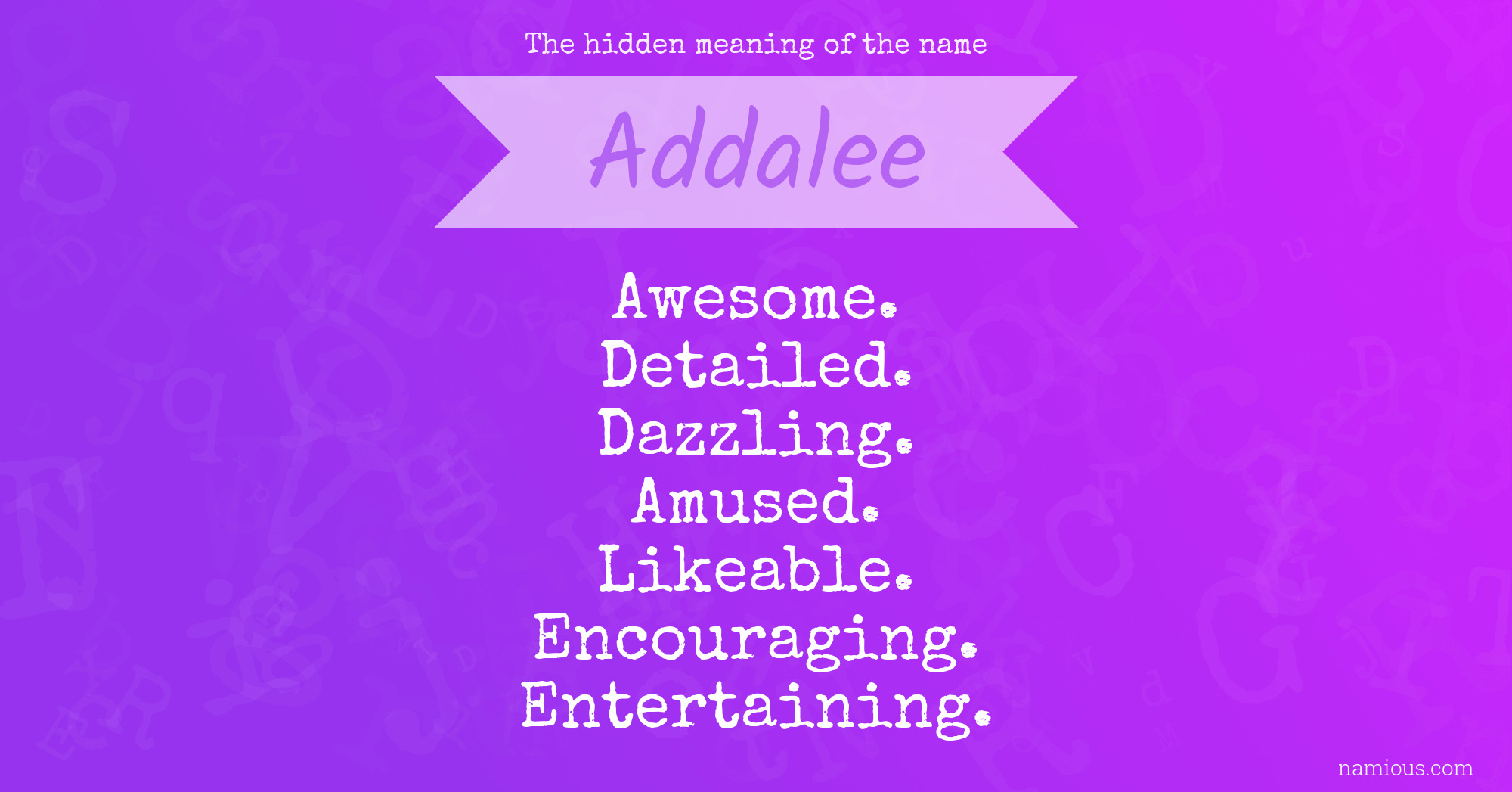 The hidden meaning of the name Addalee