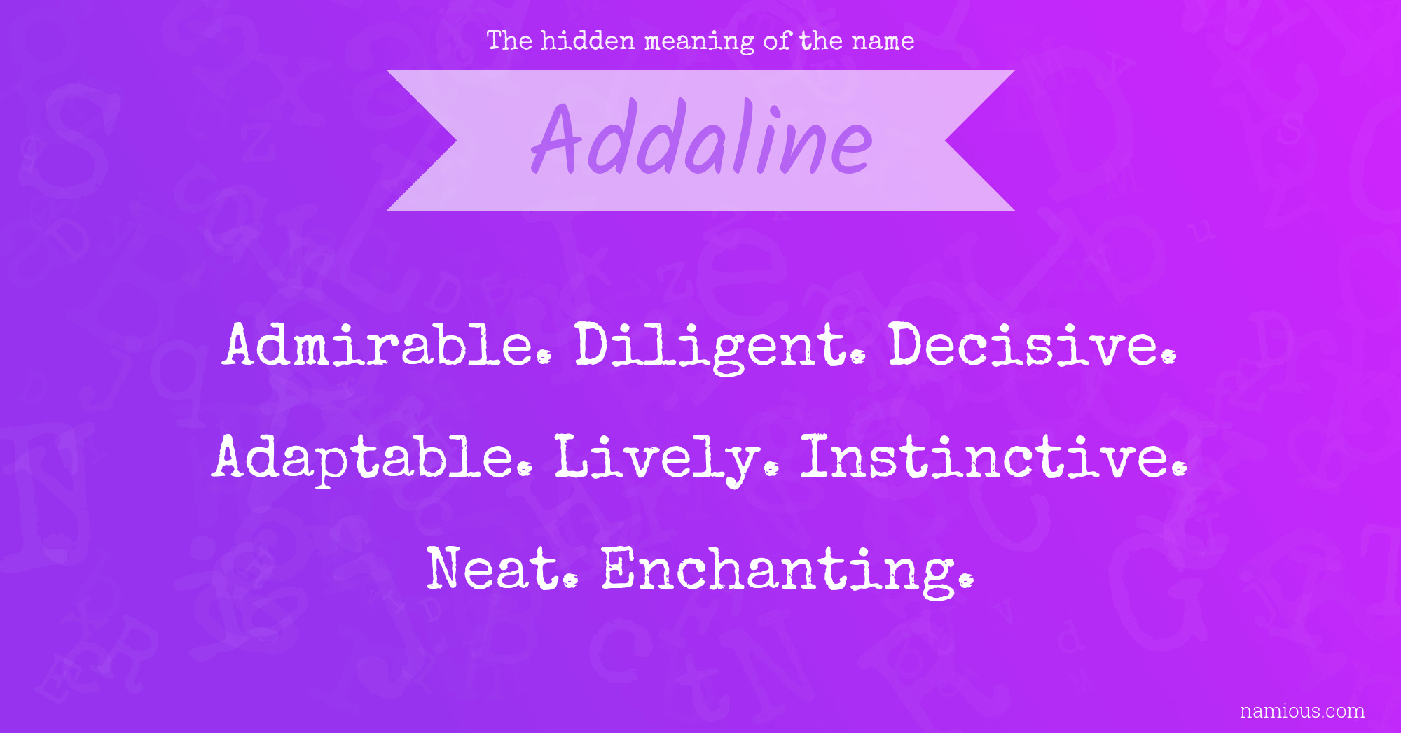 The hidden meaning of the name Addaline