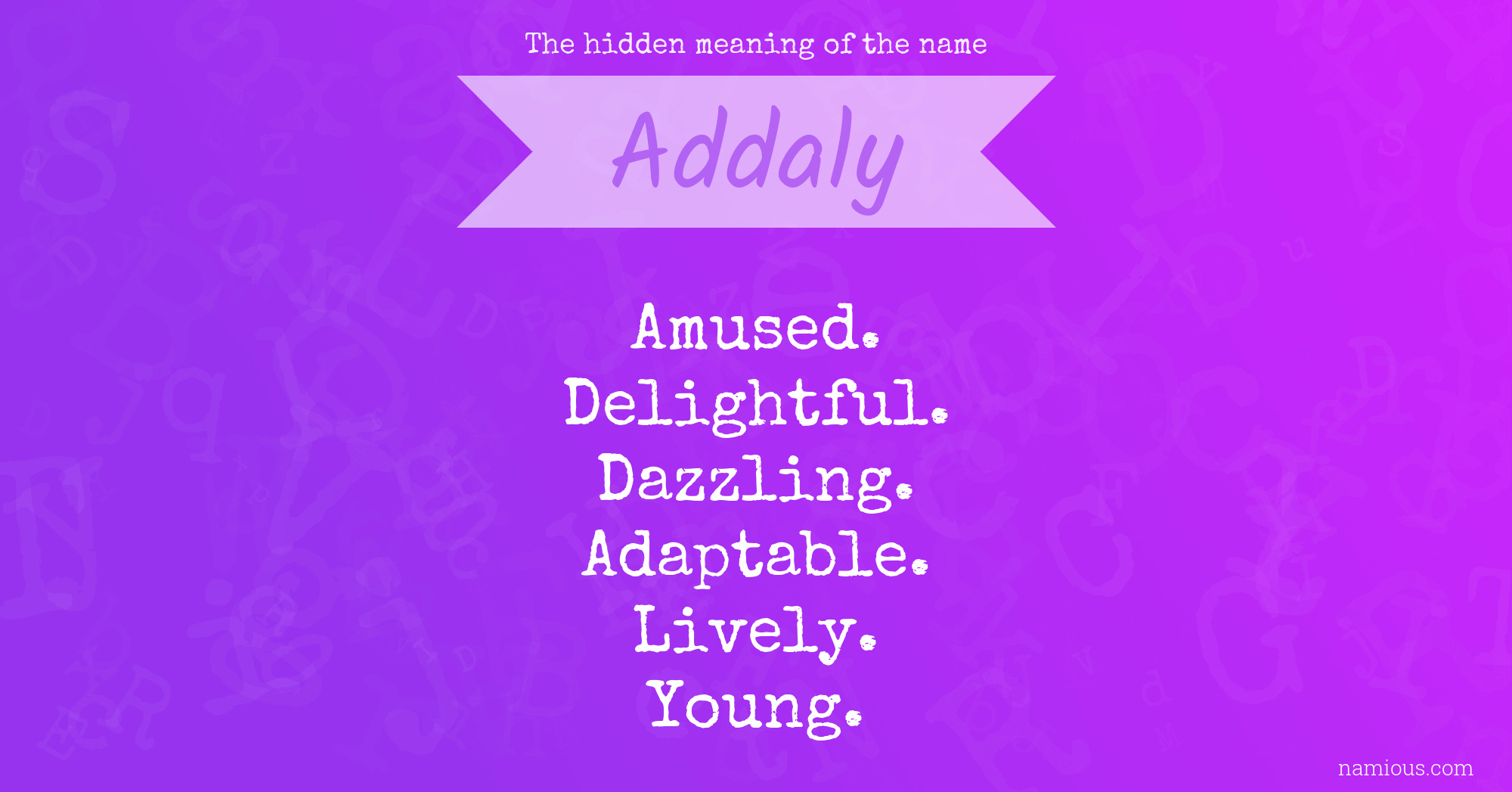 The hidden meaning of the name Addaly