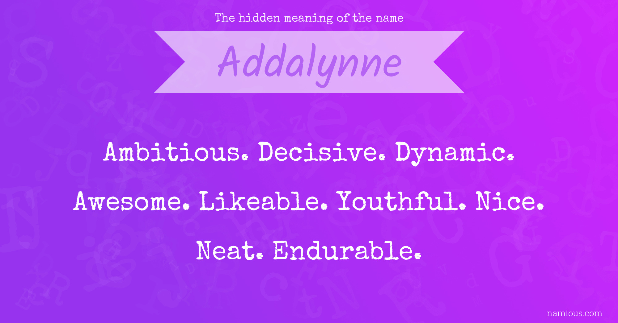 The hidden meaning of the name Addalynne