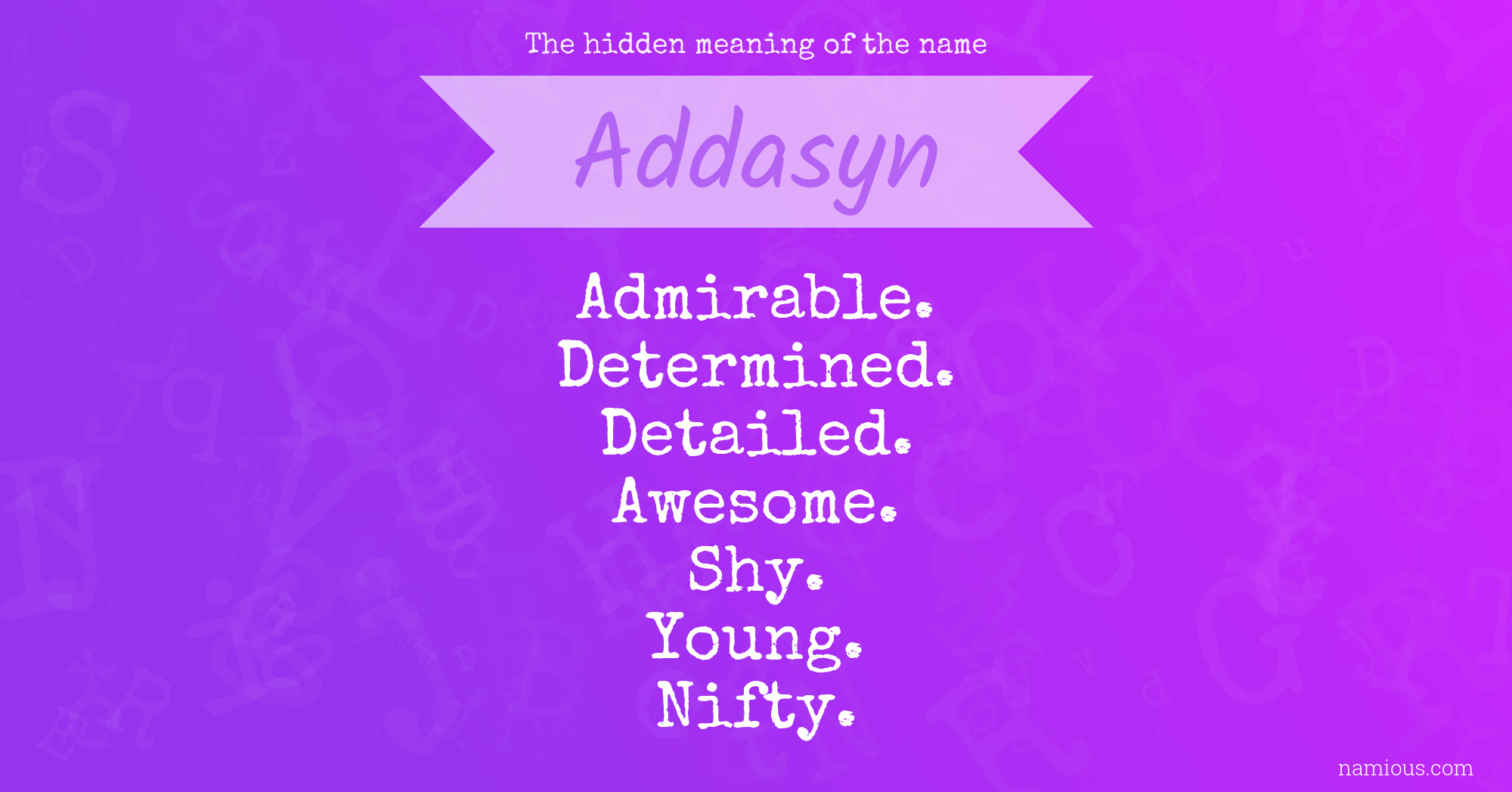 The hidden meaning of the name Addasyn