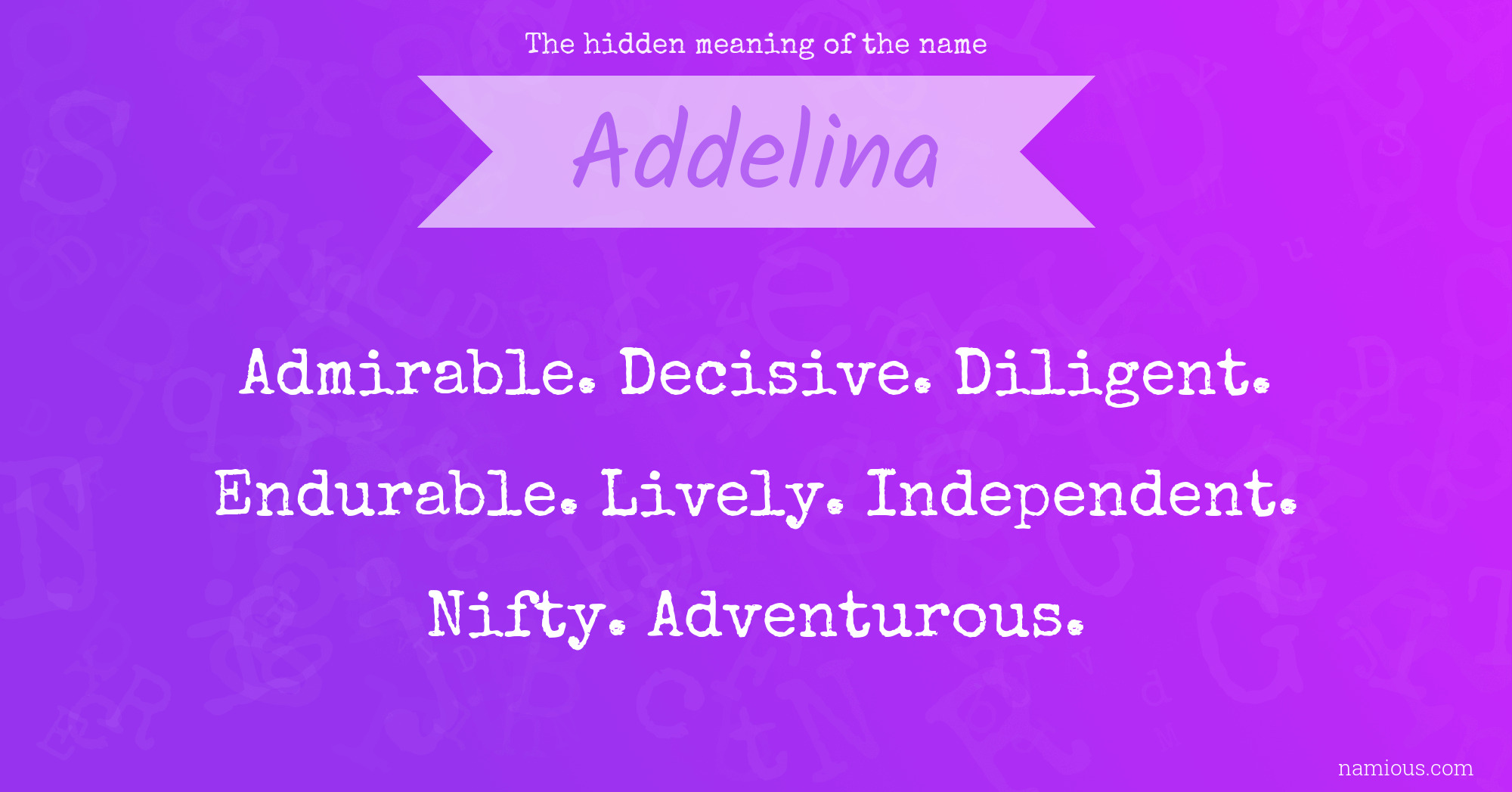 The hidden meaning of the name Addelina