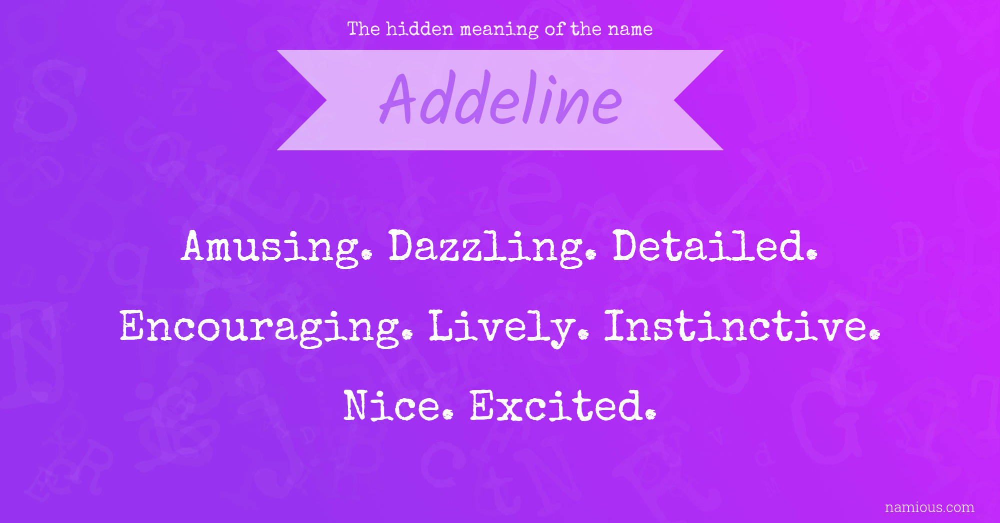 The hidden meaning of the name Addeline