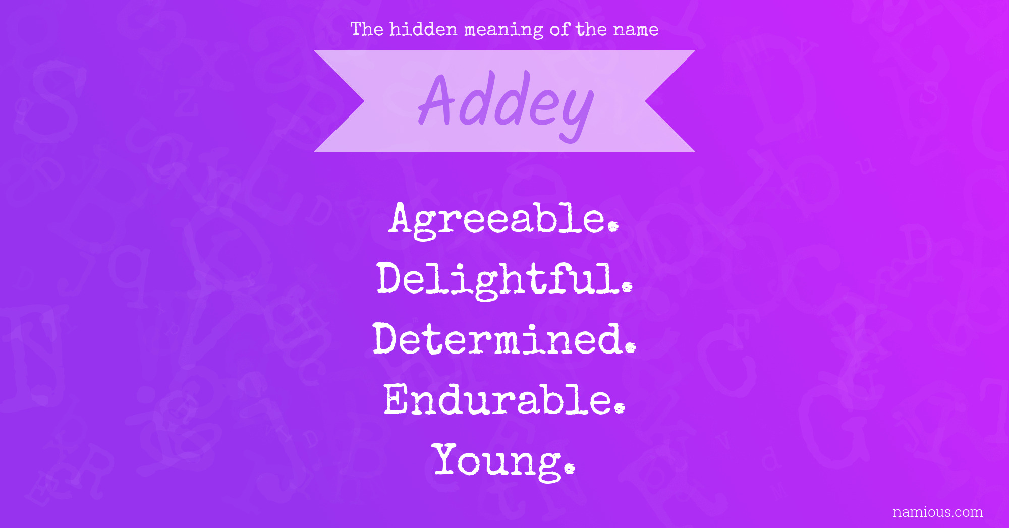 The hidden meaning of the name Addey