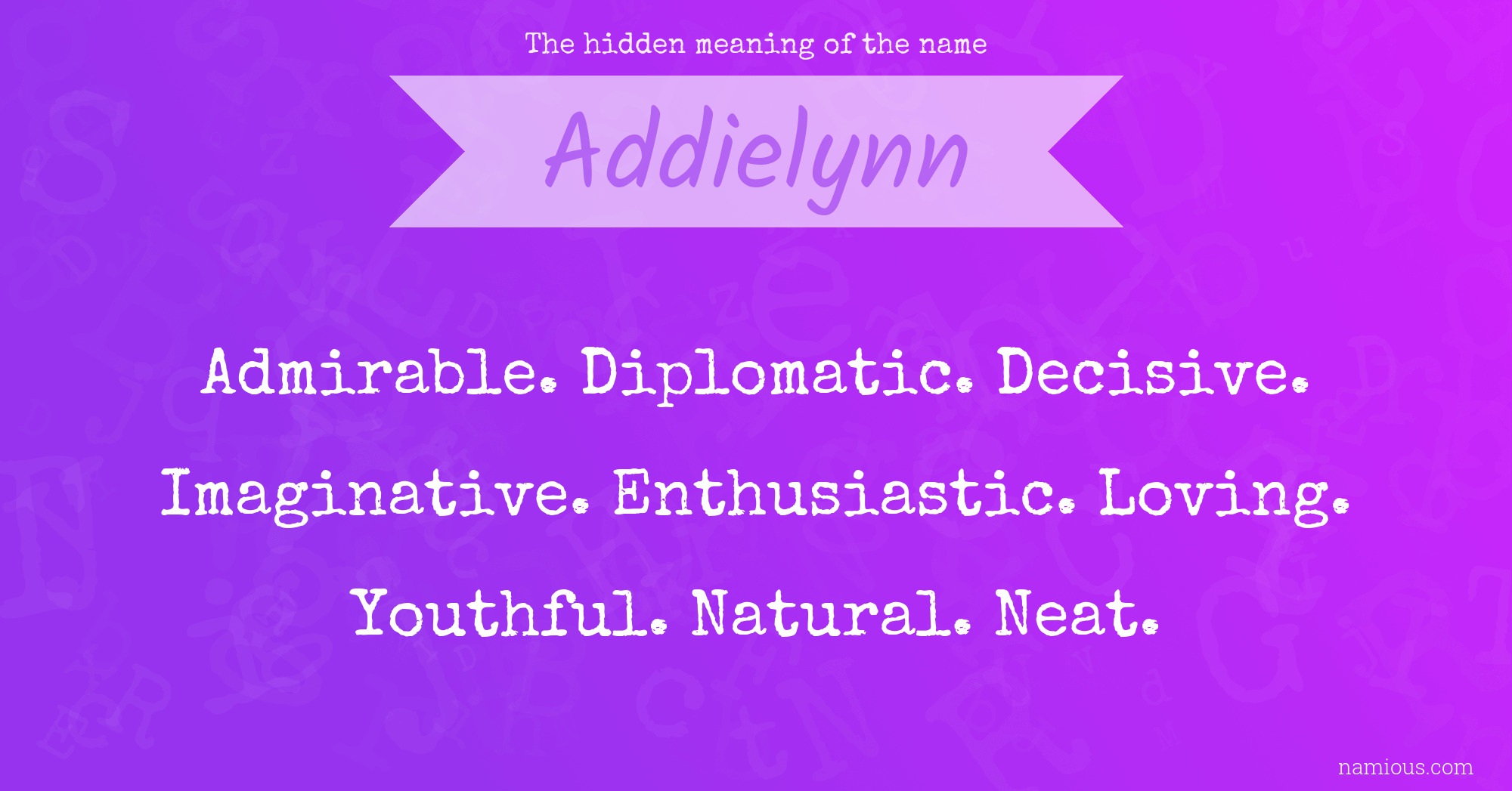 The hidden meaning of the name Addielynn