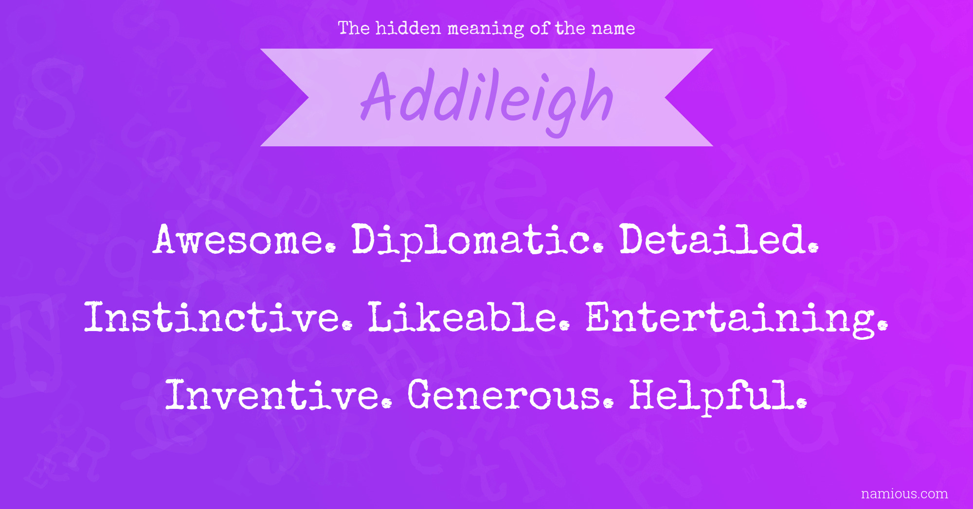 The hidden meaning of the name Addileigh