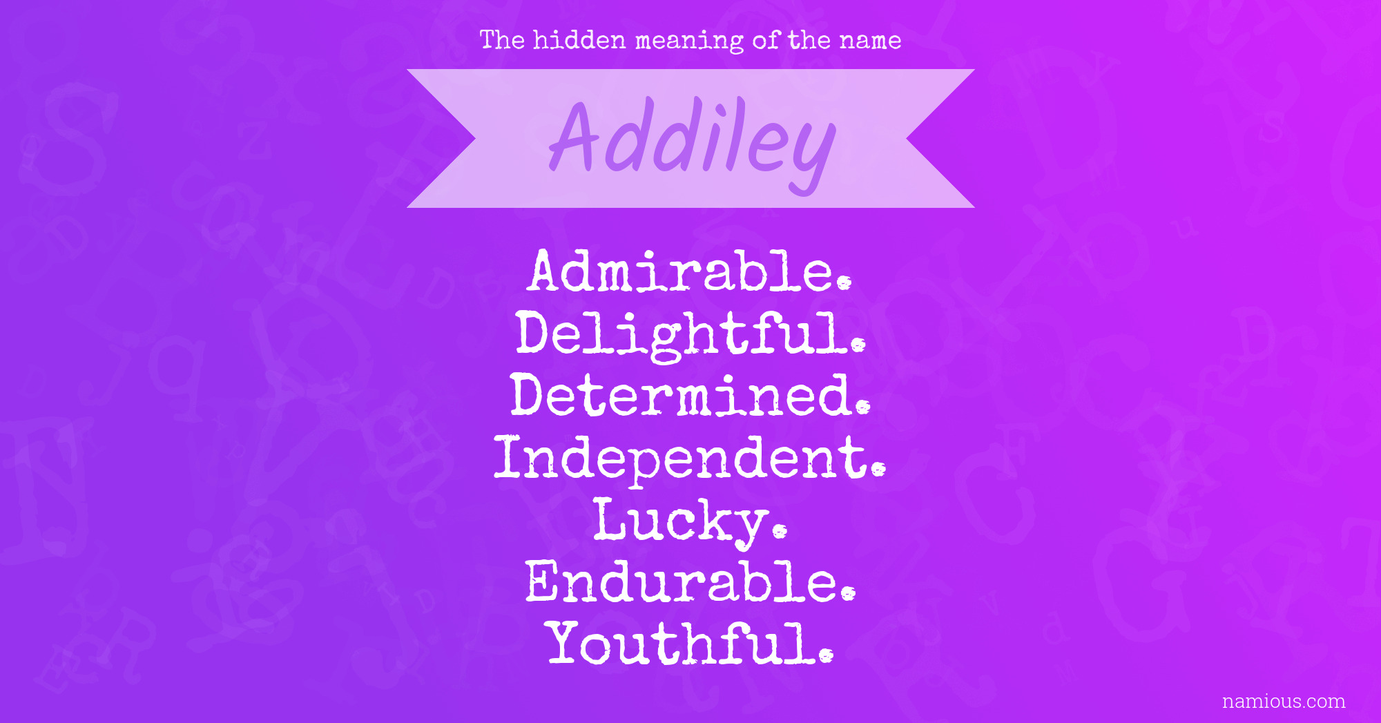 The hidden meaning of the name Addiley