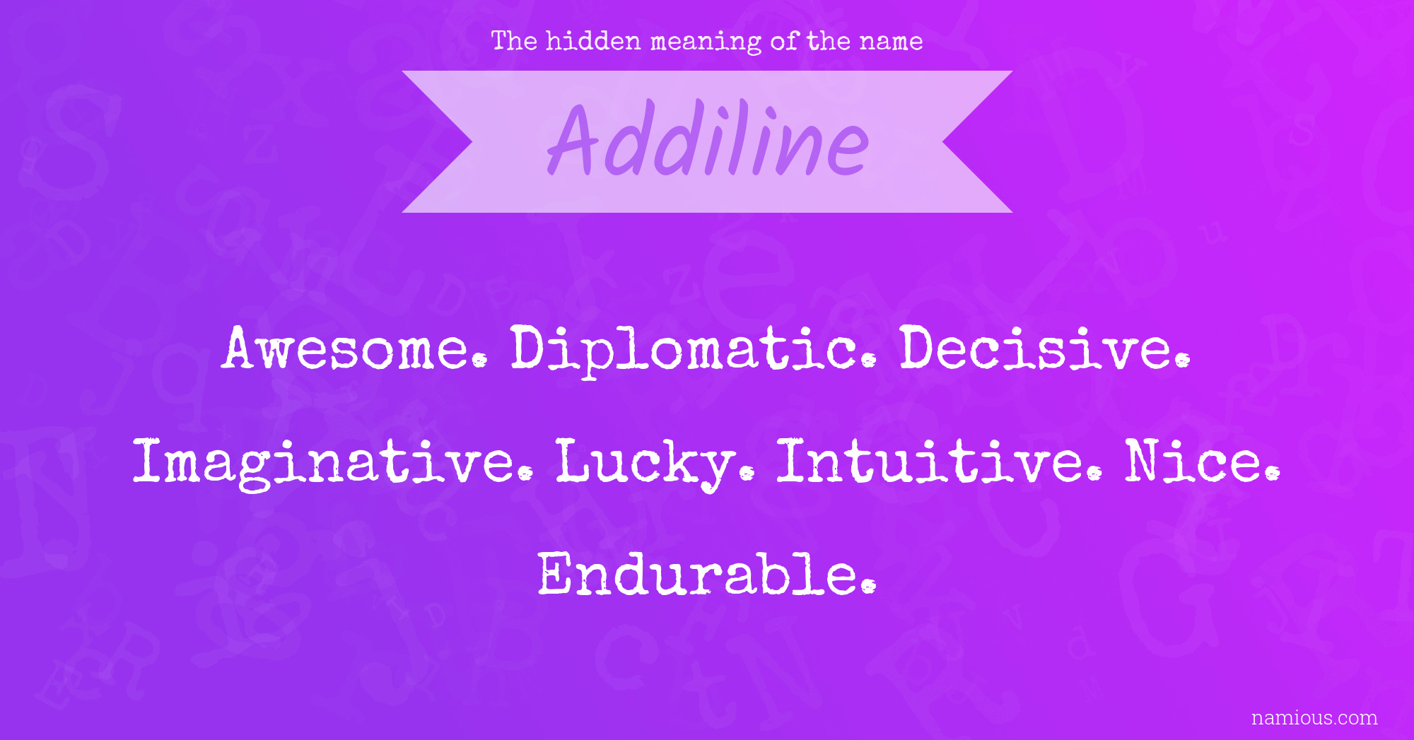 The hidden meaning of the name Addiline