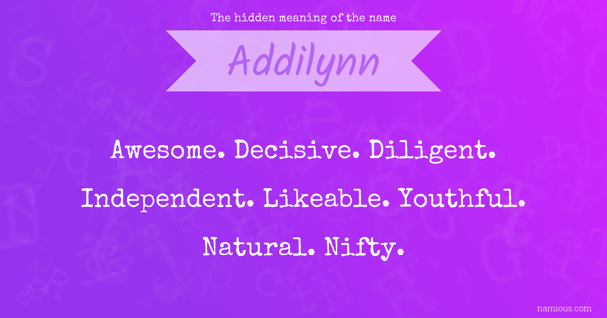 The hidden meaning of the name Addilynn