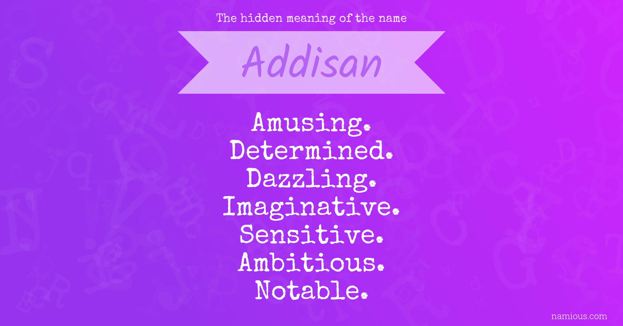 The hidden meaning of the name Addisan