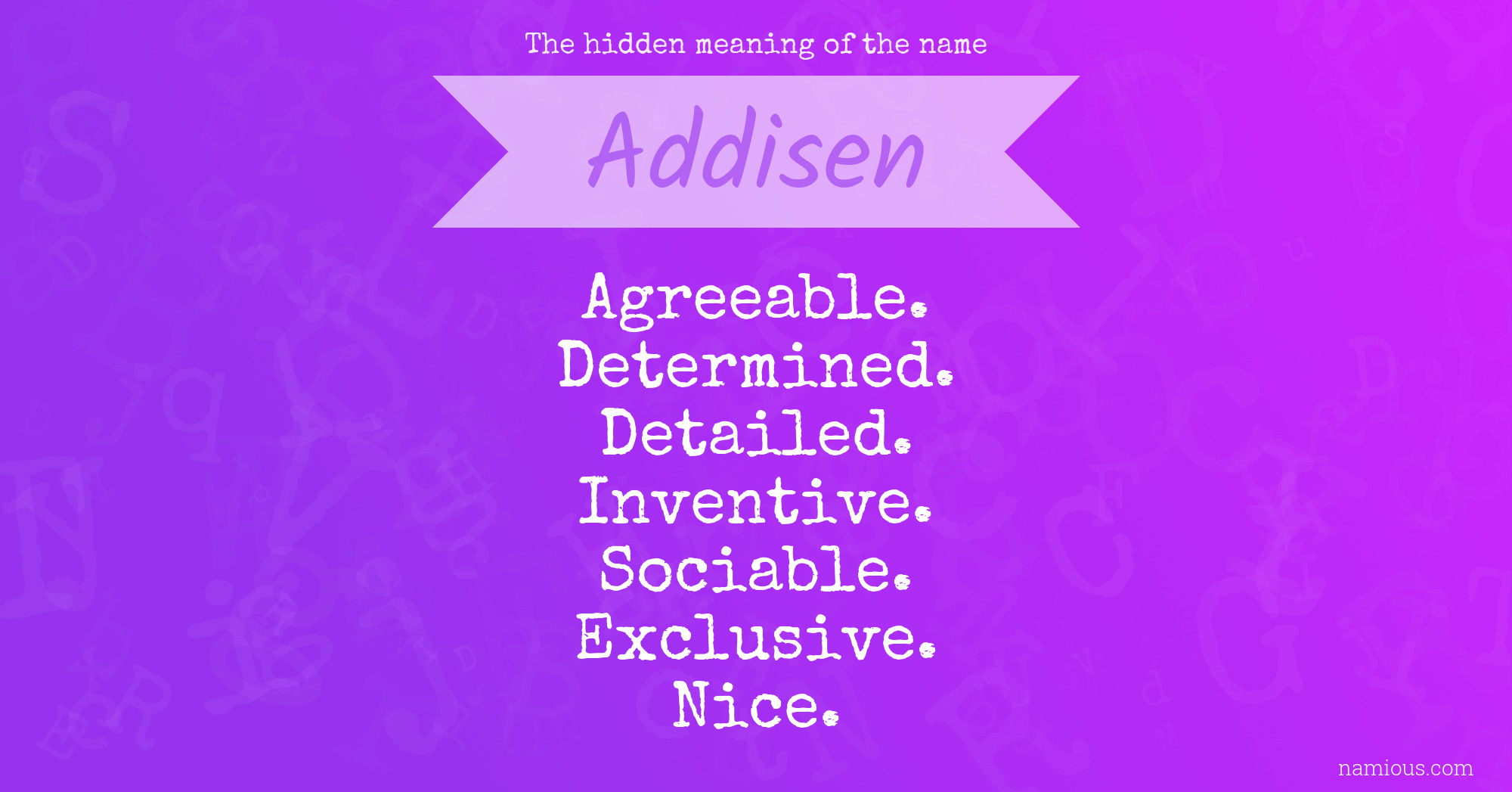 The hidden meaning of the name Addisen