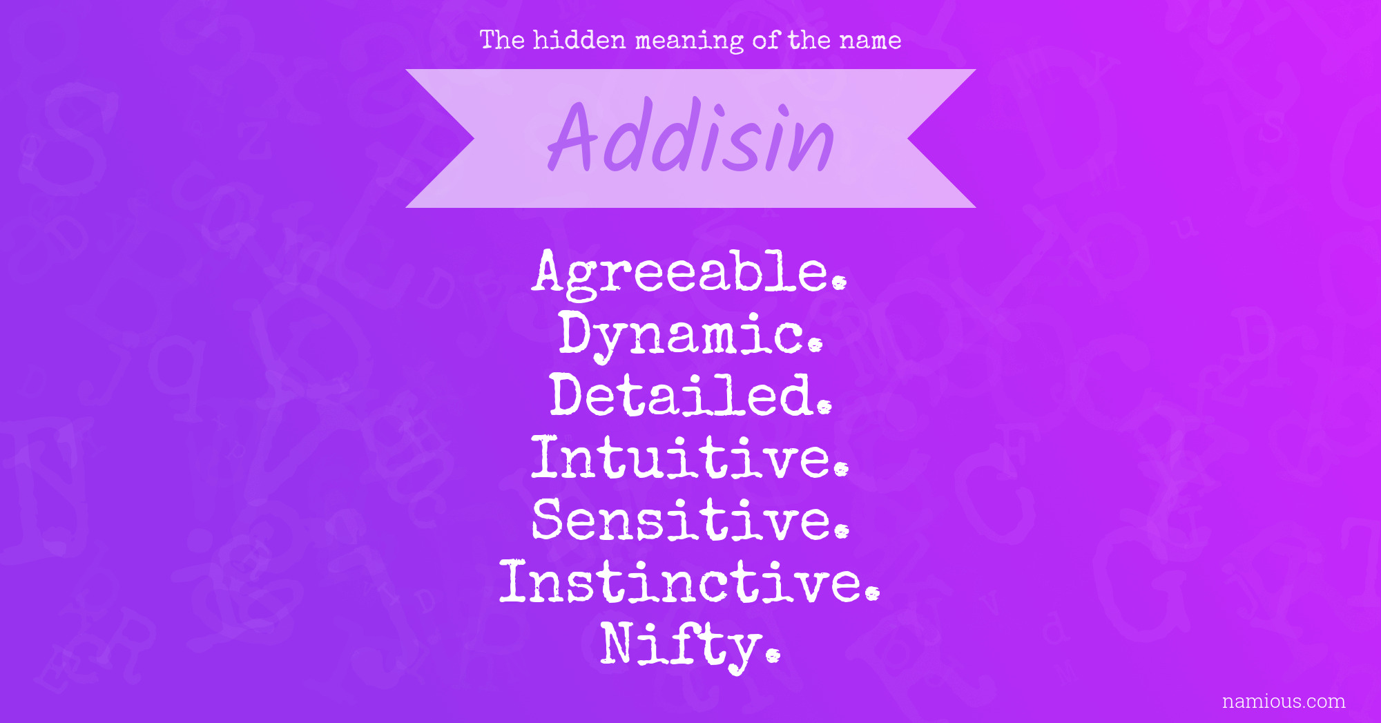 The hidden meaning of the name Addisin