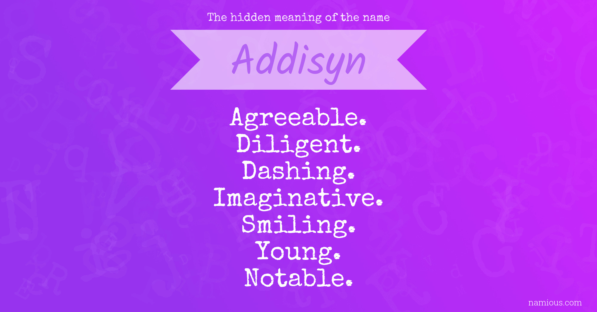 The hidden meaning of the name Addisyn