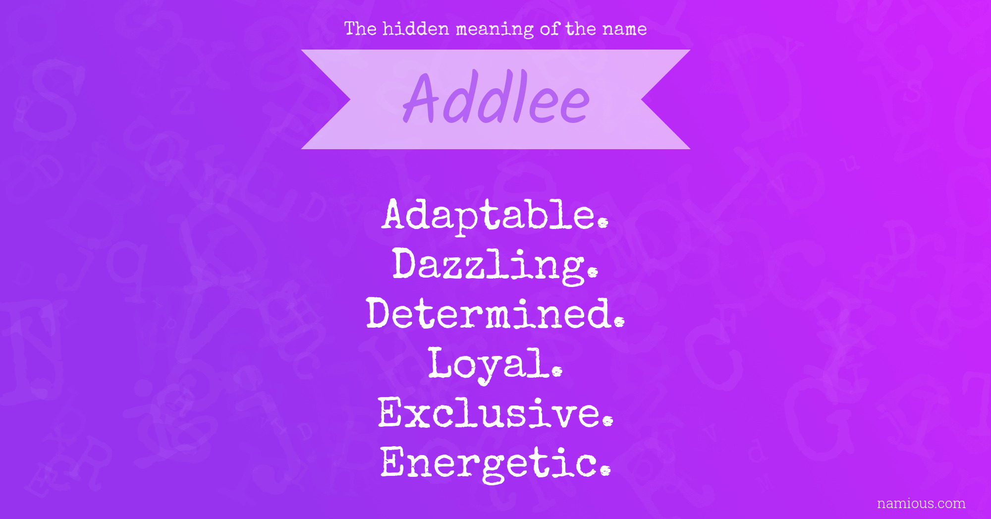 The hidden meaning of the name Addlee