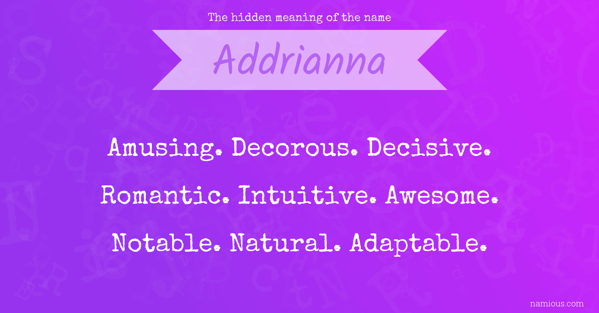 The hidden meaning of the name Addrianna