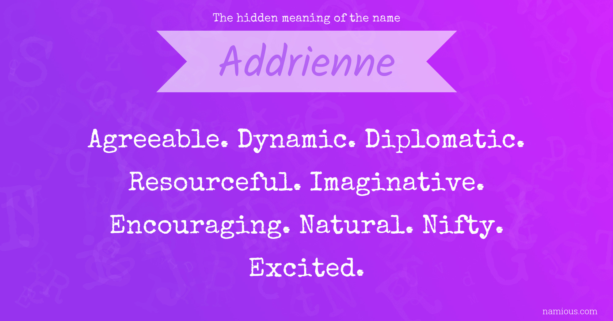 The hidden meaning of the name Addrienne