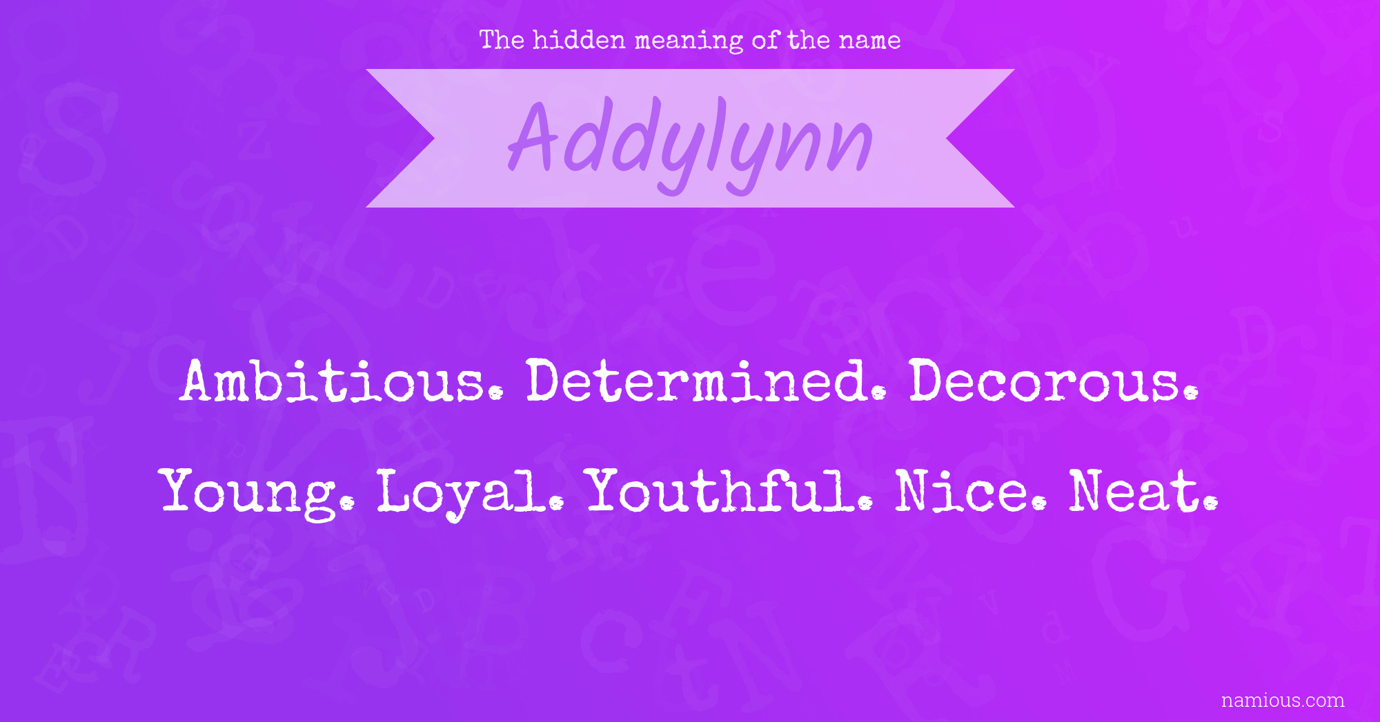 The hidden meaning of the name Addylynn