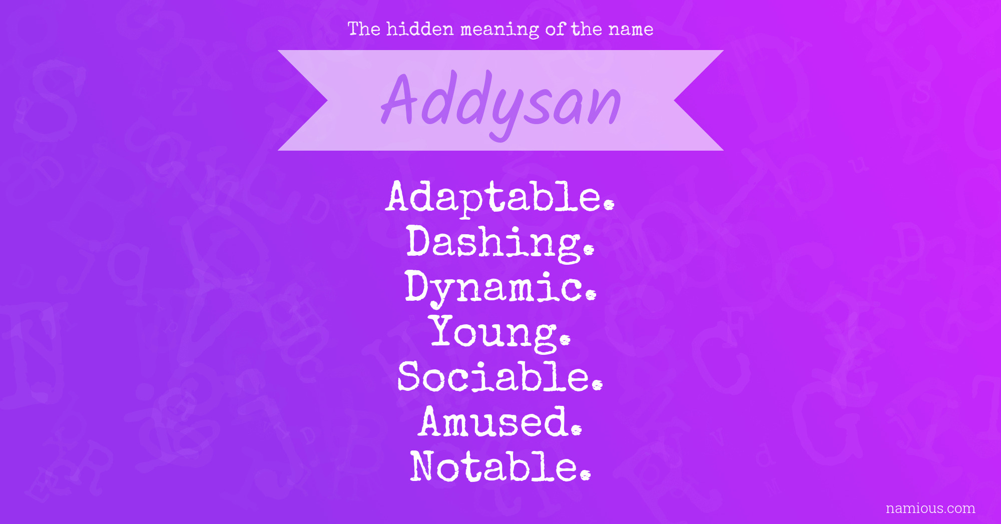 The hidden meaning of the name Addysan