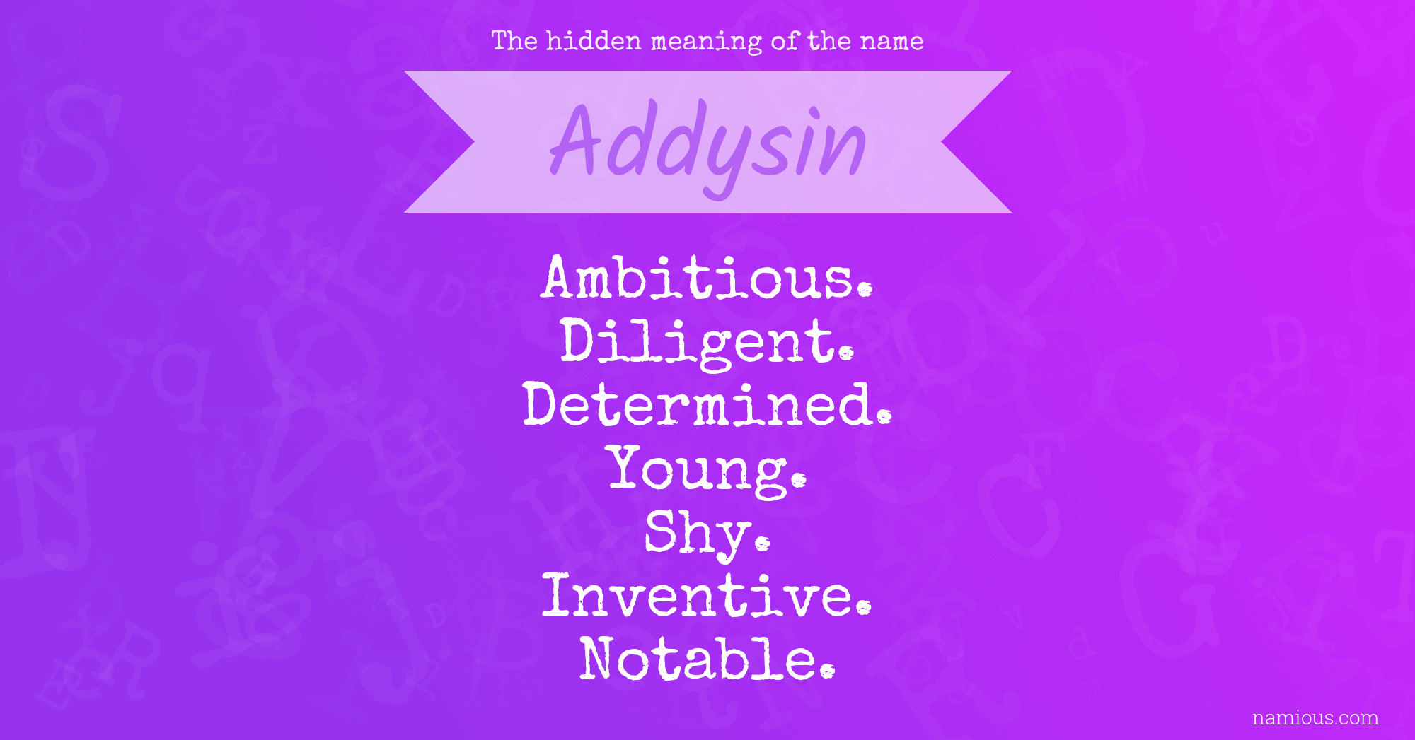 The hidden meaning of the name Addysin