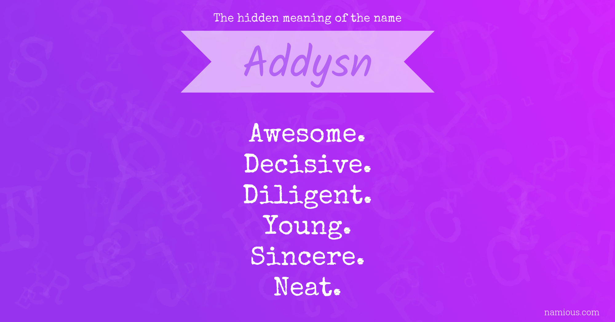 The hidden meaning of the name Addysn