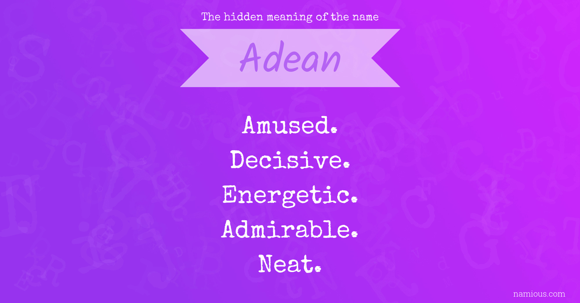 The hidden meaning of the name Adean