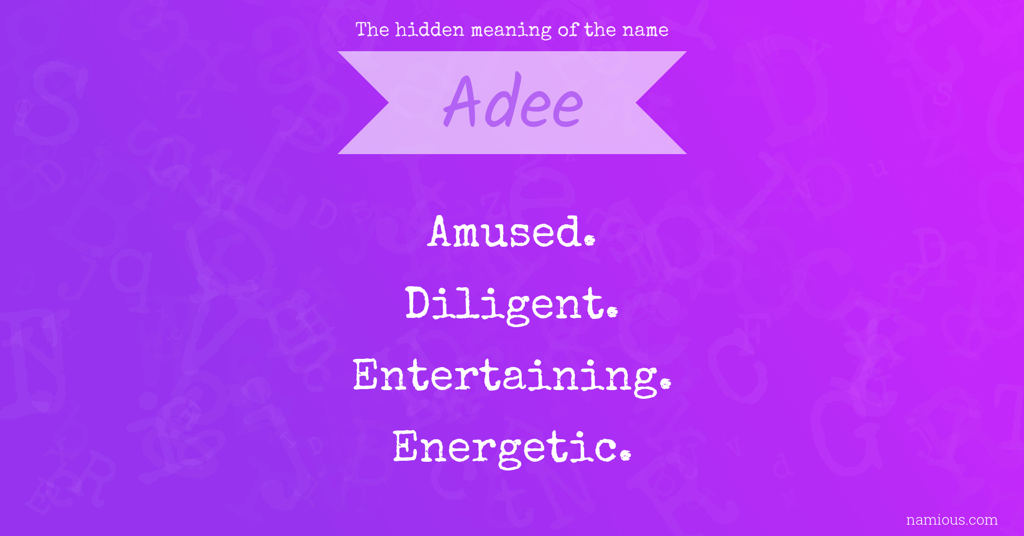 The hidden meaning of the name Adee