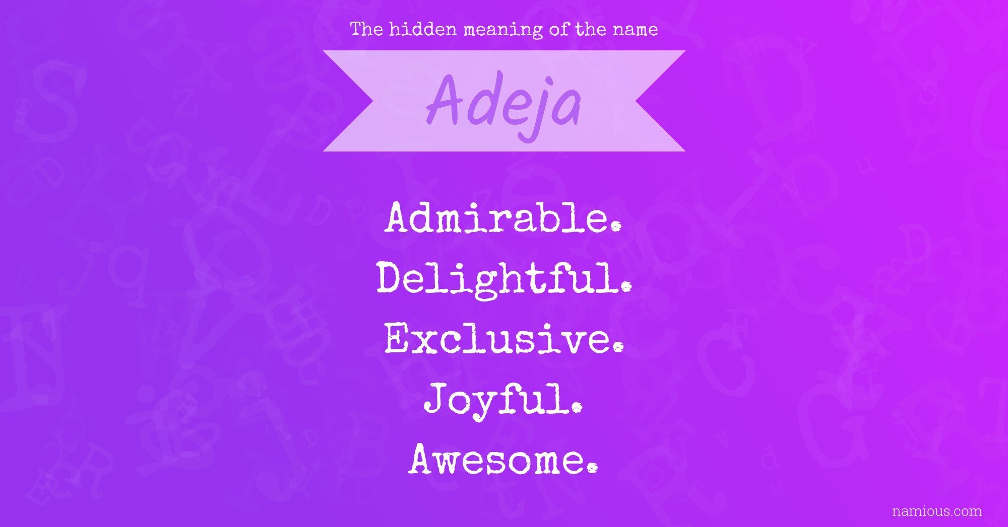 The hidden meaning of the name Adeja