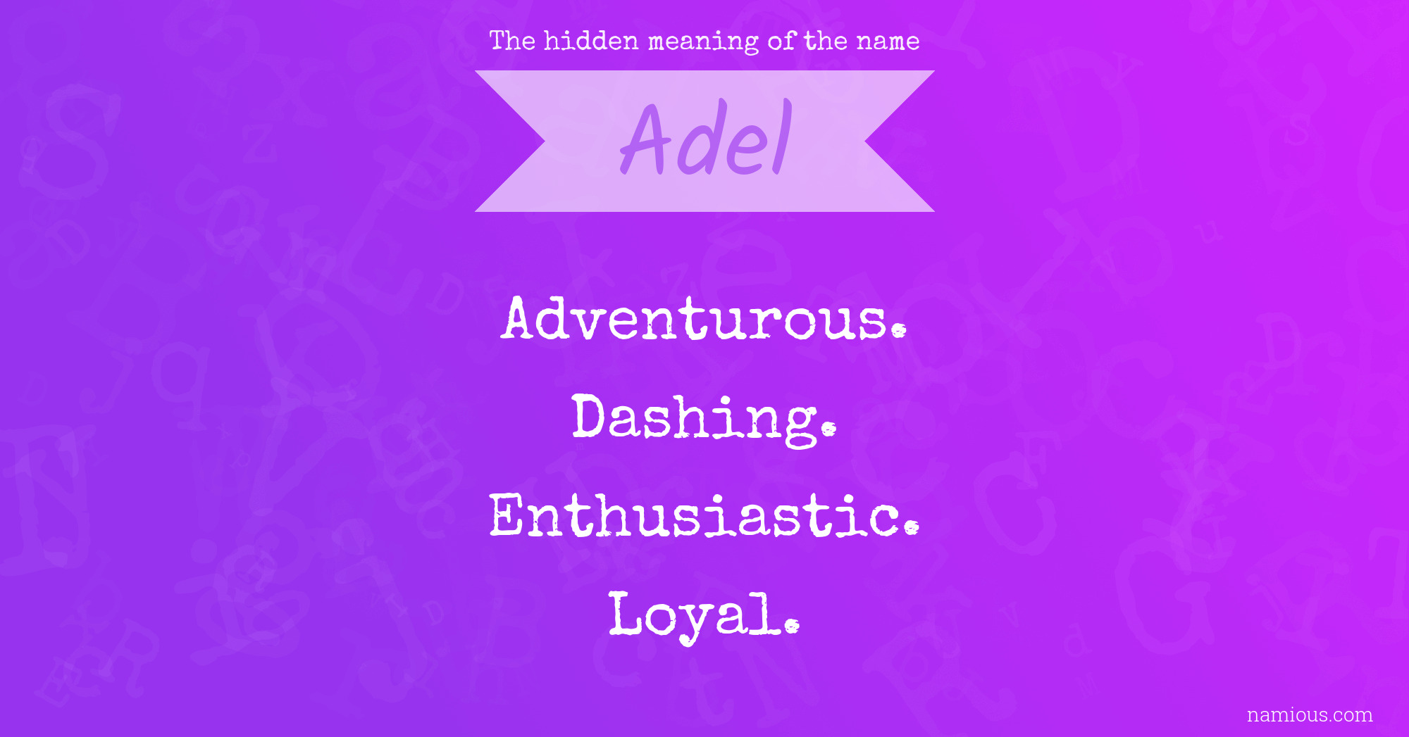 The hidden meaning of the name Adel