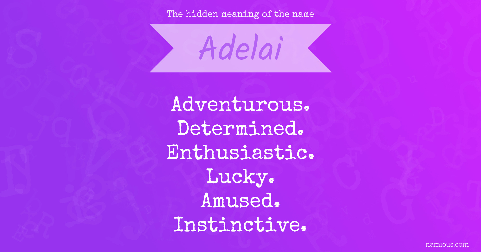 The hidden meaning of the name Adelai