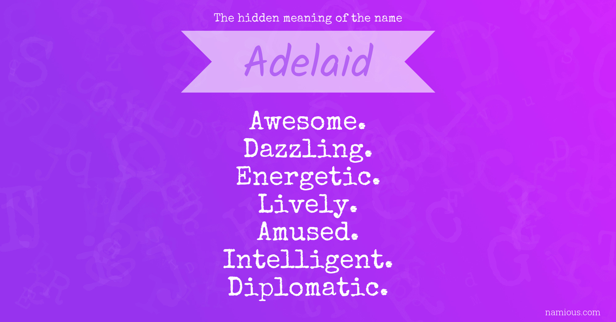 The hidden meaning of the name Adelaid