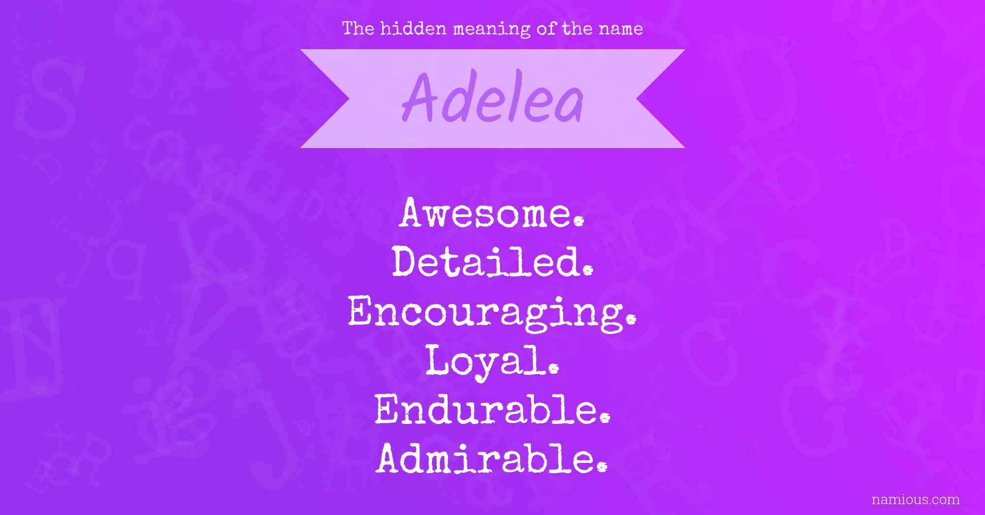 The hidden meaning of the name Adelea