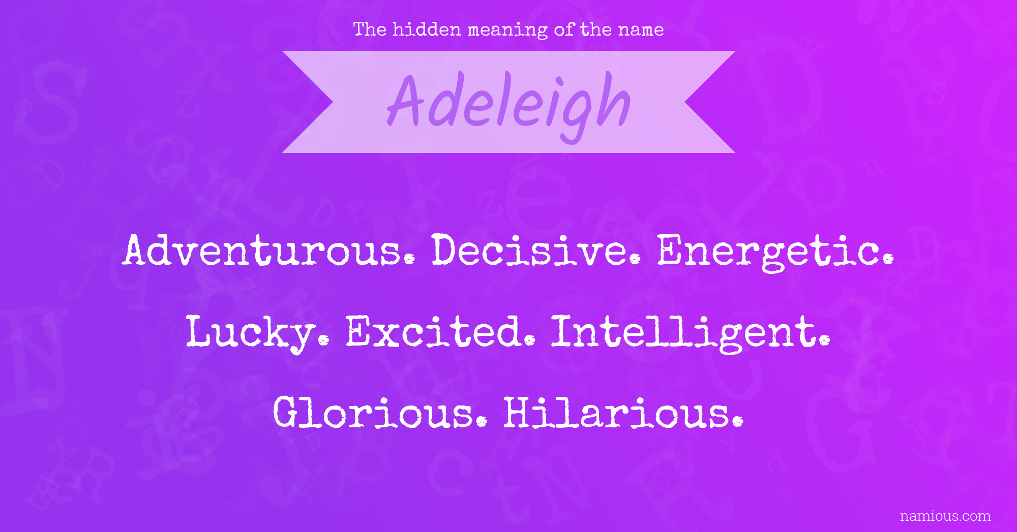 The hidden meaning of the name Adeleigh